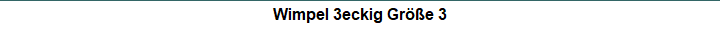 Wimpel 3eckig Gre 3